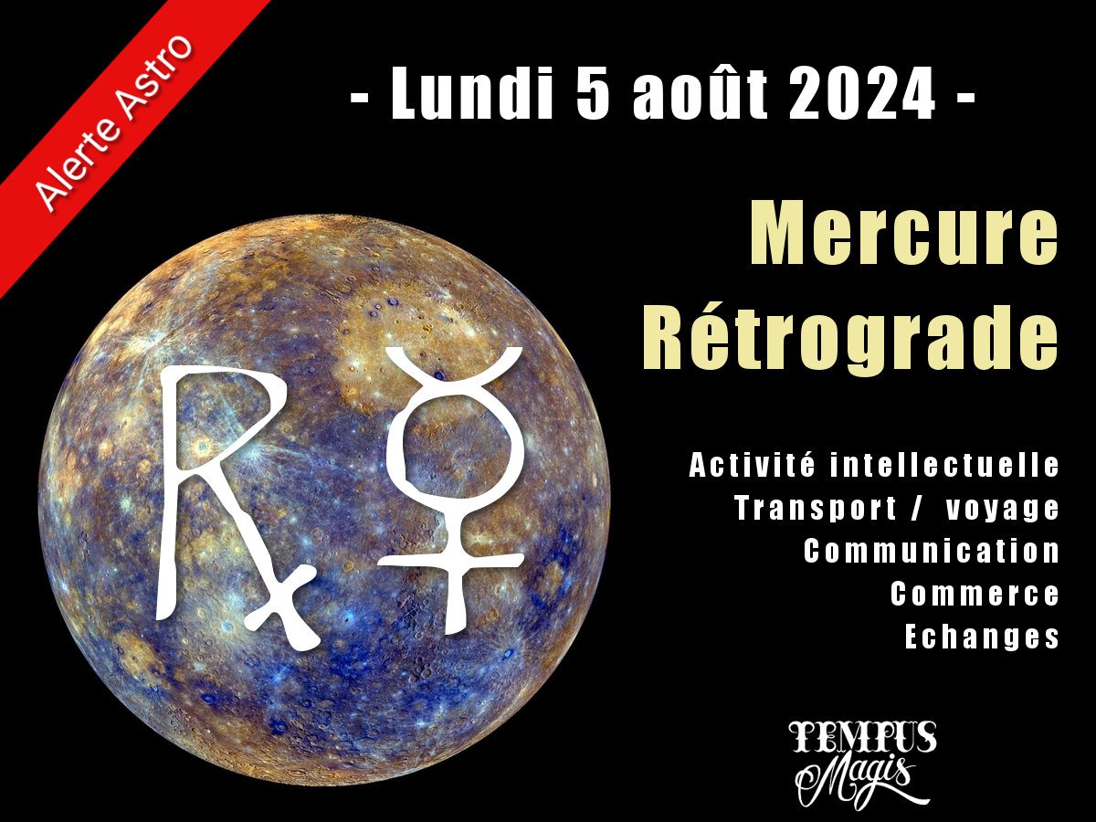 Mercure rétrograde 5 aout 2024