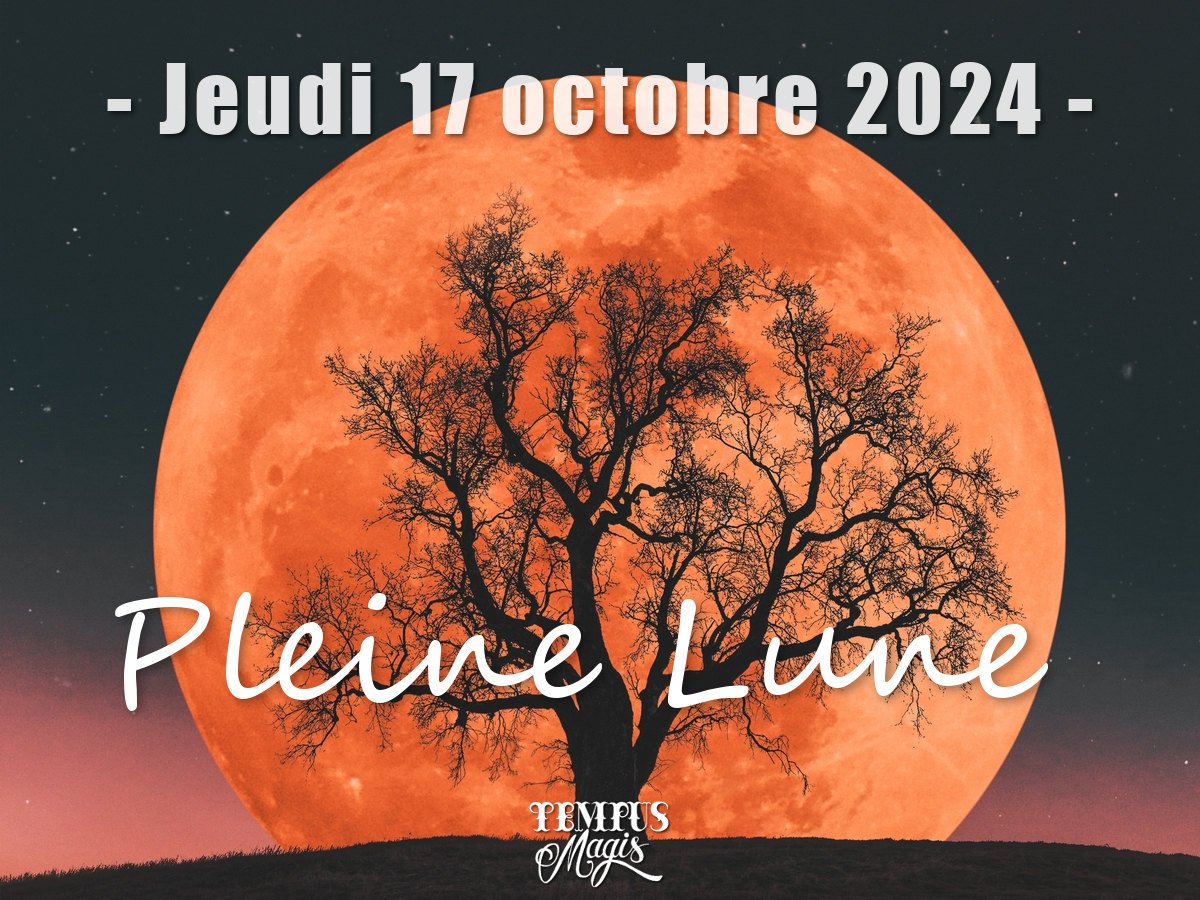 Pleine Lune du jeudi 17 octobre 2024