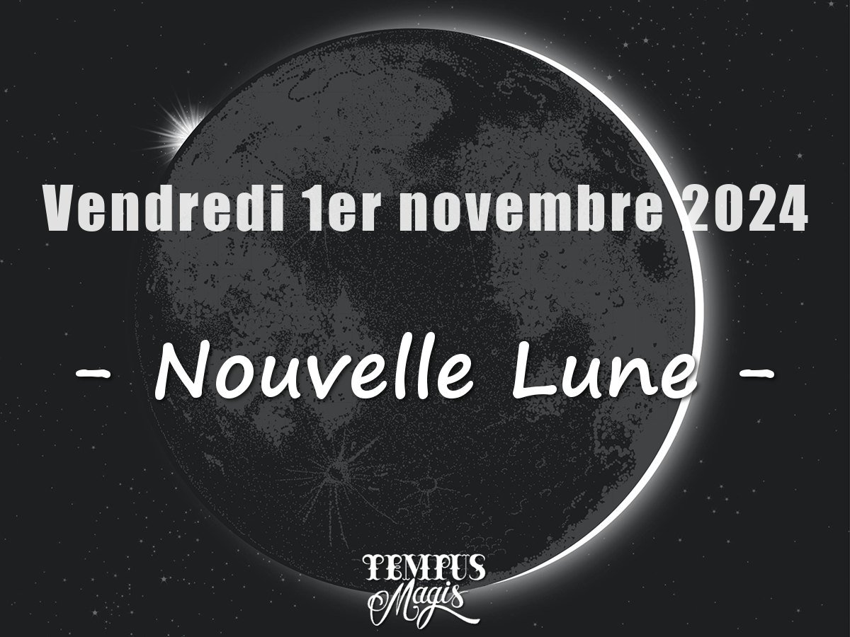 Nouvelle Lune 1er novembre 2024