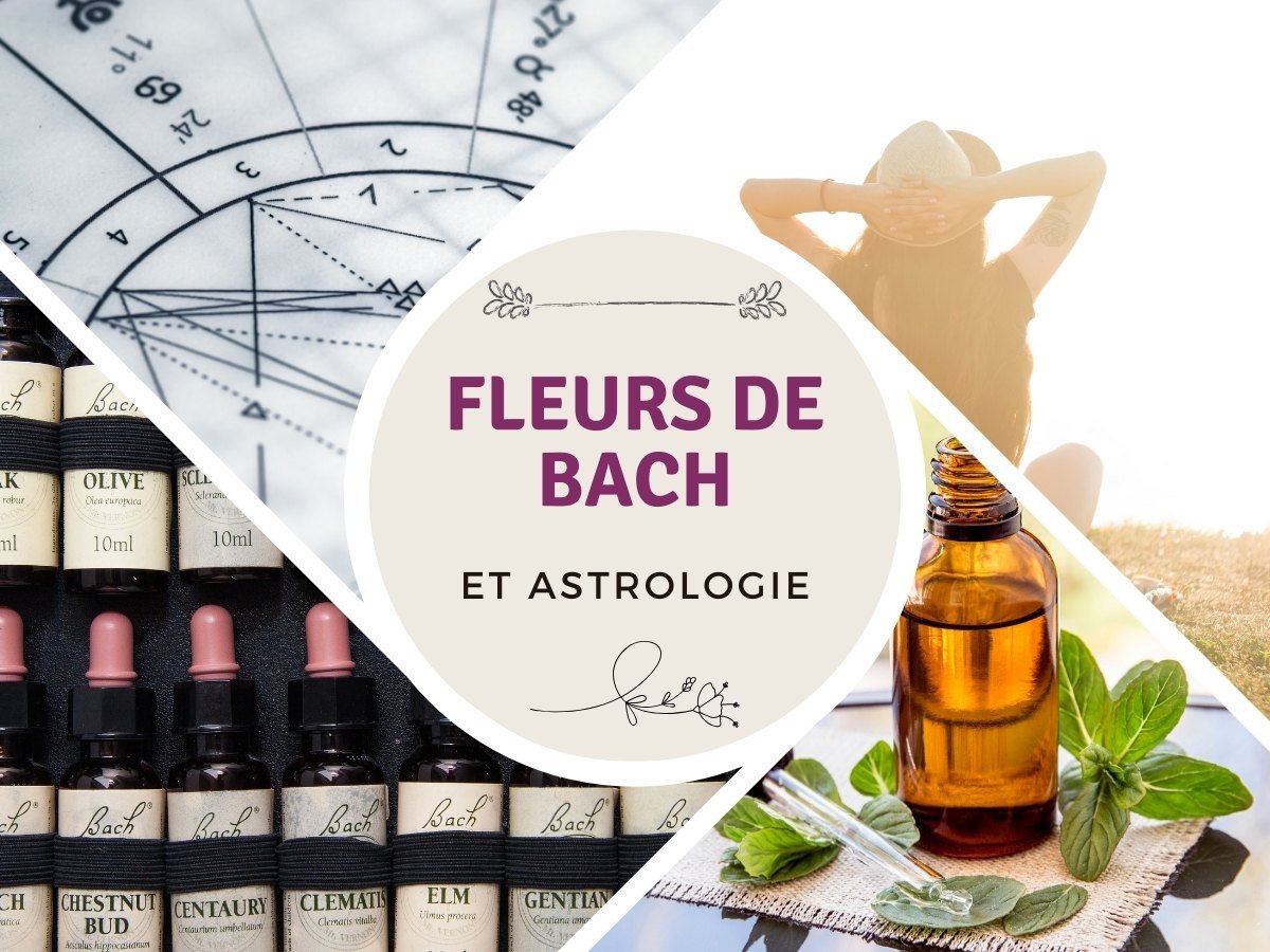 Associer les fleurs de Bach et l'astrologie