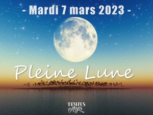 Pleine lune 7 mars 2023
