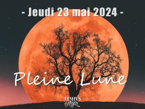 Pleine Lune - Jeudi 23 mai 2024