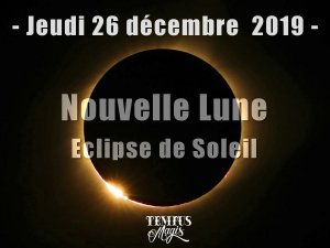 Nouvelle lune / Eclipse solaire (26/12/2019)