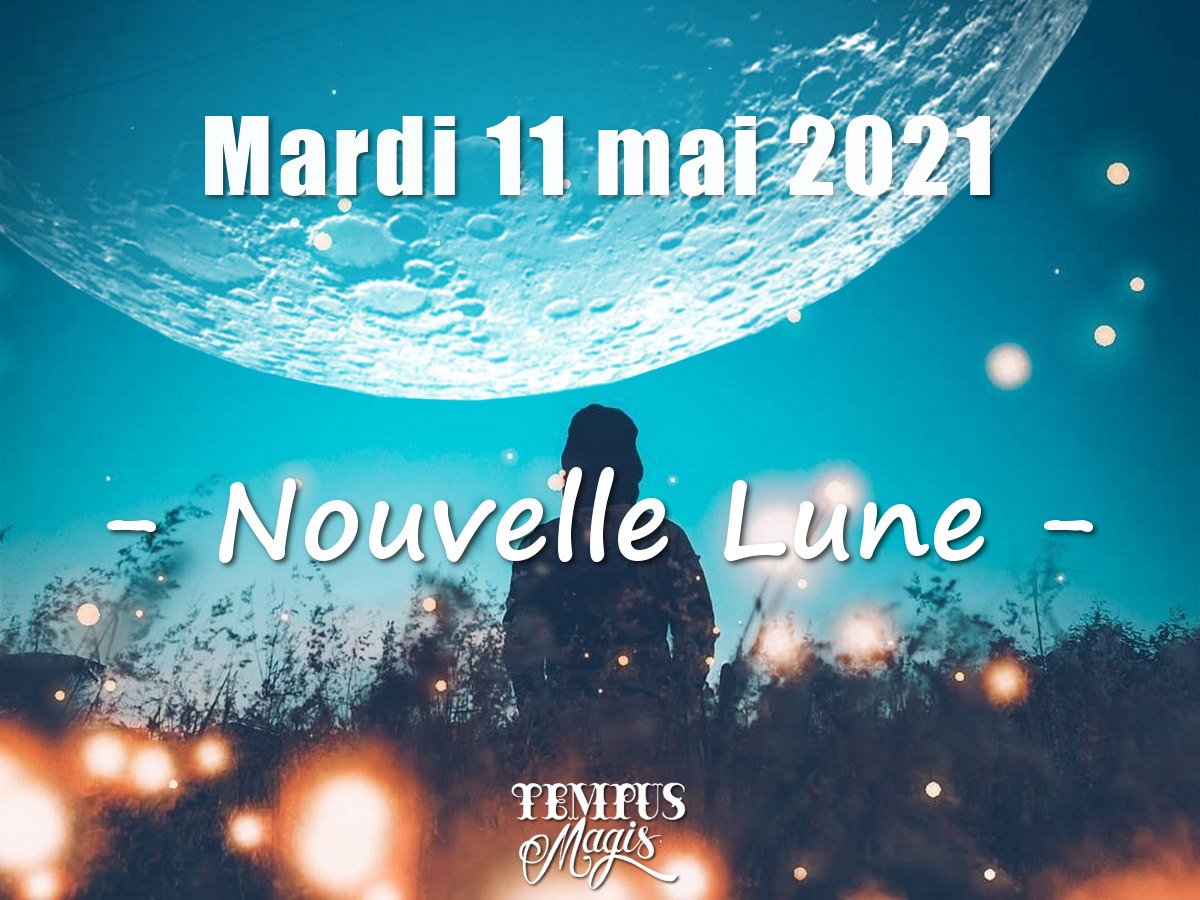 Nouvelle Lune (11 mai 2021)