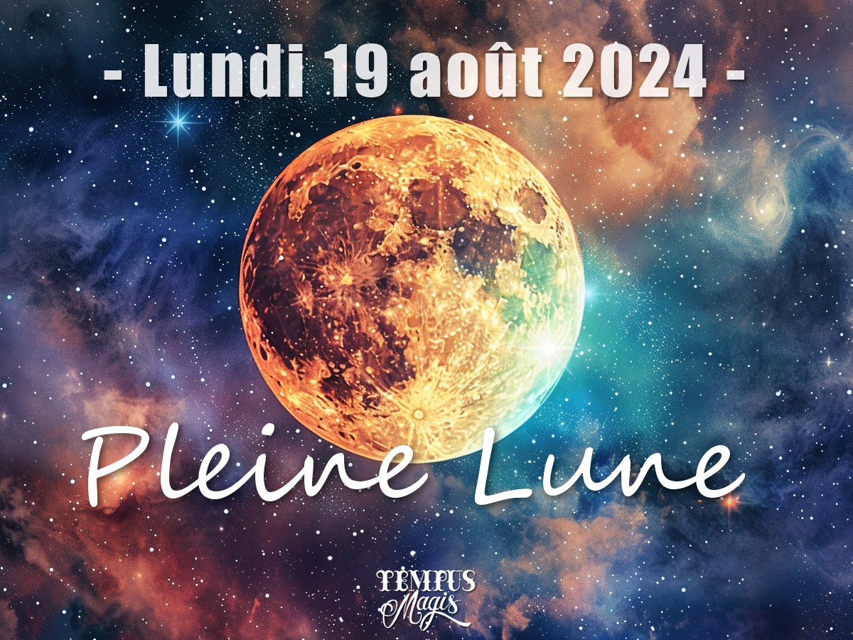 Pleine Lune du lundi 19 août 2024